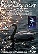 Swan Lake - A Dance Fantasy