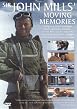 Sir John Mills' Moving Memories