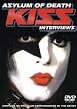 Kiss - Asylum Of Death - Interviews