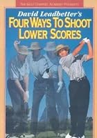 Four Ways To Shoot Lower Score