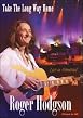 Roger Hodgson - Take the Long Way Home 2006