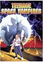 Teenage Space Vampires
