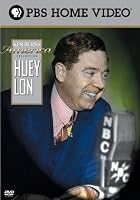 Ken Burns' America: Huey Long