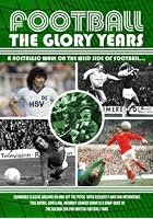 Football - The Glory Years