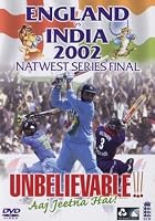 England v India - Nat West Final 2002