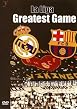 La Liga Greatest Game - Barcelona V Real Madrid