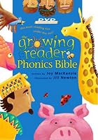 The Growing Reader Phonics Bible