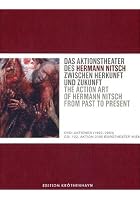 The Action Art Of Hermann Nitsch From Past To Present