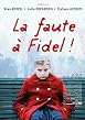 Blame It On Fidel