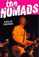 The Nomads - Live In Madrid