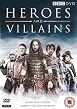 Heroes and Villains