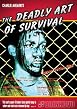 The Deadly Art Of Survival