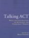 Talking ACT