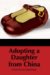 Cover of Adopting a Daughter from China