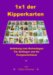 1x1 der Kipperkarten - Anleitung zum Kartenlegen. Für Anfänger und für Fortgeschrittene