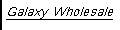 Galaxy Wholesale