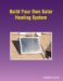 Build Your Own Solar Heating System