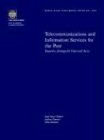 Telecommunications and Information Services for the Poor: Towards a Strategy for Universal Access (World Bank Discussion Paper)