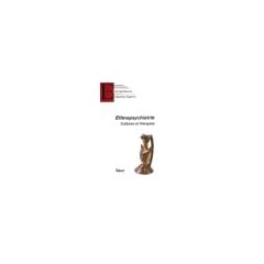 Ethnopsychiatrie : Cultures et th�rapies