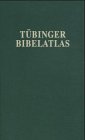 T�binger Bibelatlas: Auf der Grundlage des T�binger Atlas des Vorderen Orients (TAVO) - 