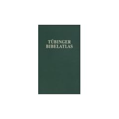 T�binger Bibelatlas: Auf der Grundlage des T�binger Atlas des Vorderen Orients (TAVO)