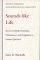 Sounds
Like
Life:
Sound-symbolic
Grammar,
Performance
and
Cognition
in
Pastaza
Quechua
(Oxford
Studies
in
Anthropological
Linguistics)