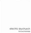 Revue Electric Skychurch  / Knowoness