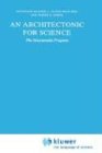 An Architectonic for Science: The Structuralist Program (Synthese Library)