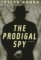 The Prodigal Spy