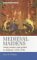 Medieval Maidens: Young Women and Gender in England, 1270-1540 (Manchester medieval studies)