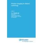 Click here to buy Nuclear Imaging in Clinical Cardiology (Developments in Cardiovascular Medicine) by  M.L. Simoons and J.H. Reiber.