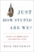 Just How Stupid Are We? Facing the Truth About the American Voter