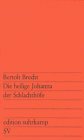 Die heilige Johanna der Schlachth&ouml;fe (edition suhrkamp) - Bertolt Brecht