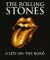 "Rolling Stones": A Life on the Road