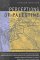 Perceptions of Palestine: Their Influence on U.S. Middle East Policy