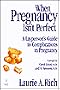 When Pregnancy Isn't Perfect