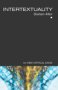 The New Critical Idiom : Intertextuality