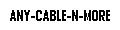 ANY-CABLE-N-MORE