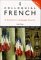 Colloquial French: A Complete Language Course (Colloquial Series)