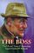 The Boss: The Life and Times of Horseracing Legend Gordon W. Richards