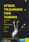 Books : Speed Training in Tennis: Improve Your Performance Around the Court