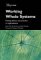 Working Whole Systems : Putting Theory Into Practice in Organisations