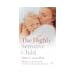 The Highly Sensitive Child: Helping Our Children Thrive When the World Overwhelms Them