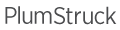 PlumStruck