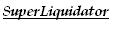 Super Liquidator
