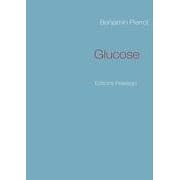 Glucose