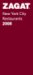 Zagat 2008 New York City Restaurants (Zagatsurvey: New York City Restaurants)