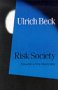  : Risk Society: Towards a New Modernity (Published in association with Theory, Culture & Society)