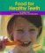 Food for Healthy Teeth (Dental Health)