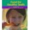 Food for Healthy Teeth (Pebble Books)